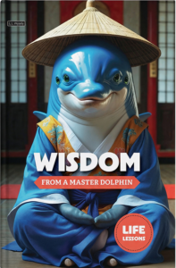 Wisdom from a Master Dolphin